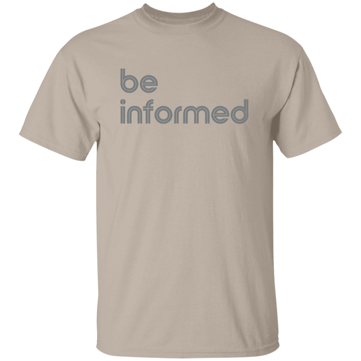 "Be informed" Mens T-shirt