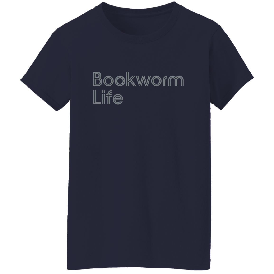 "Bookworm Life" Womens T-shirt