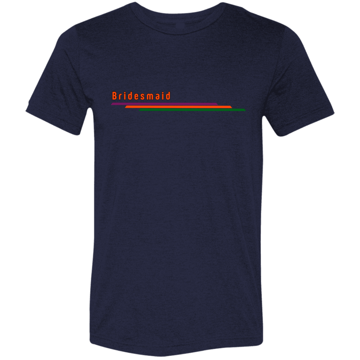 "Bridesmaid" Tri-blend T-shirt