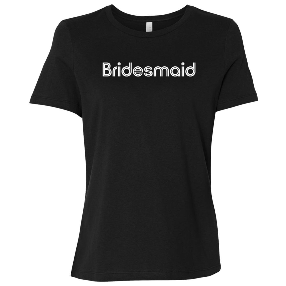 "Bridesmaid" Womens Relaxed T-shirt