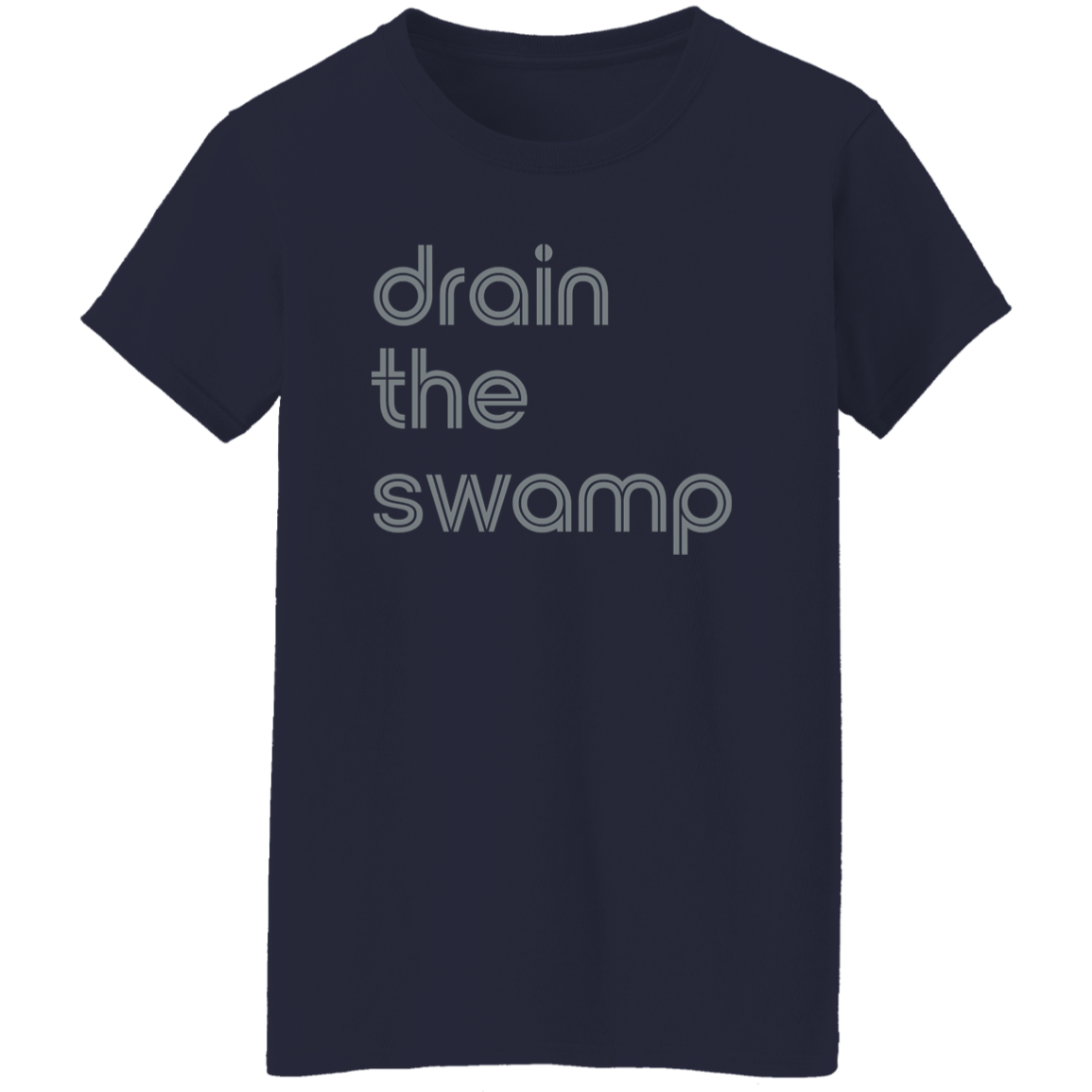 "Drain the" Womens T-shirt