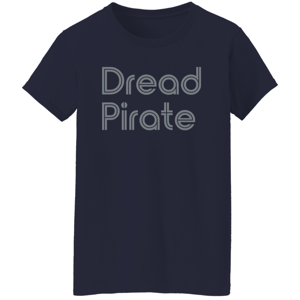 "Dread Pirate" Womens T-shirt