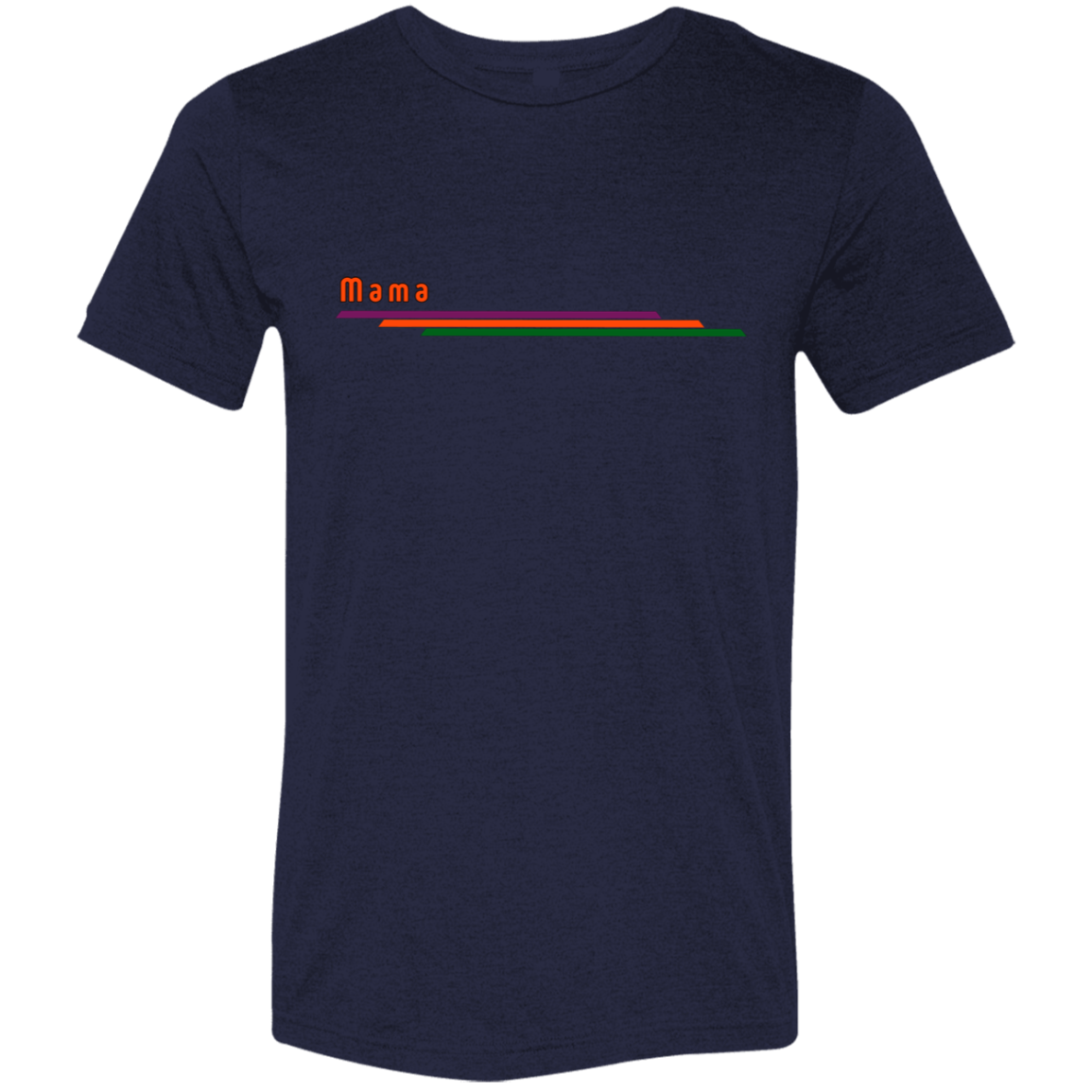 "Mama" Tri-blend T-shirt