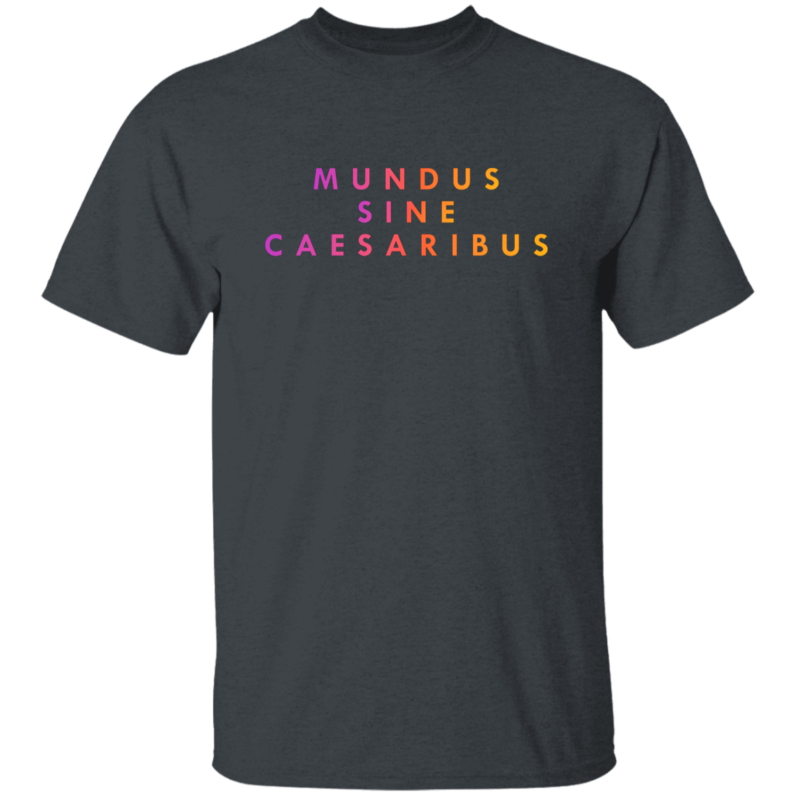 "Mundus Sine Caesaribus" Mens T-shirt