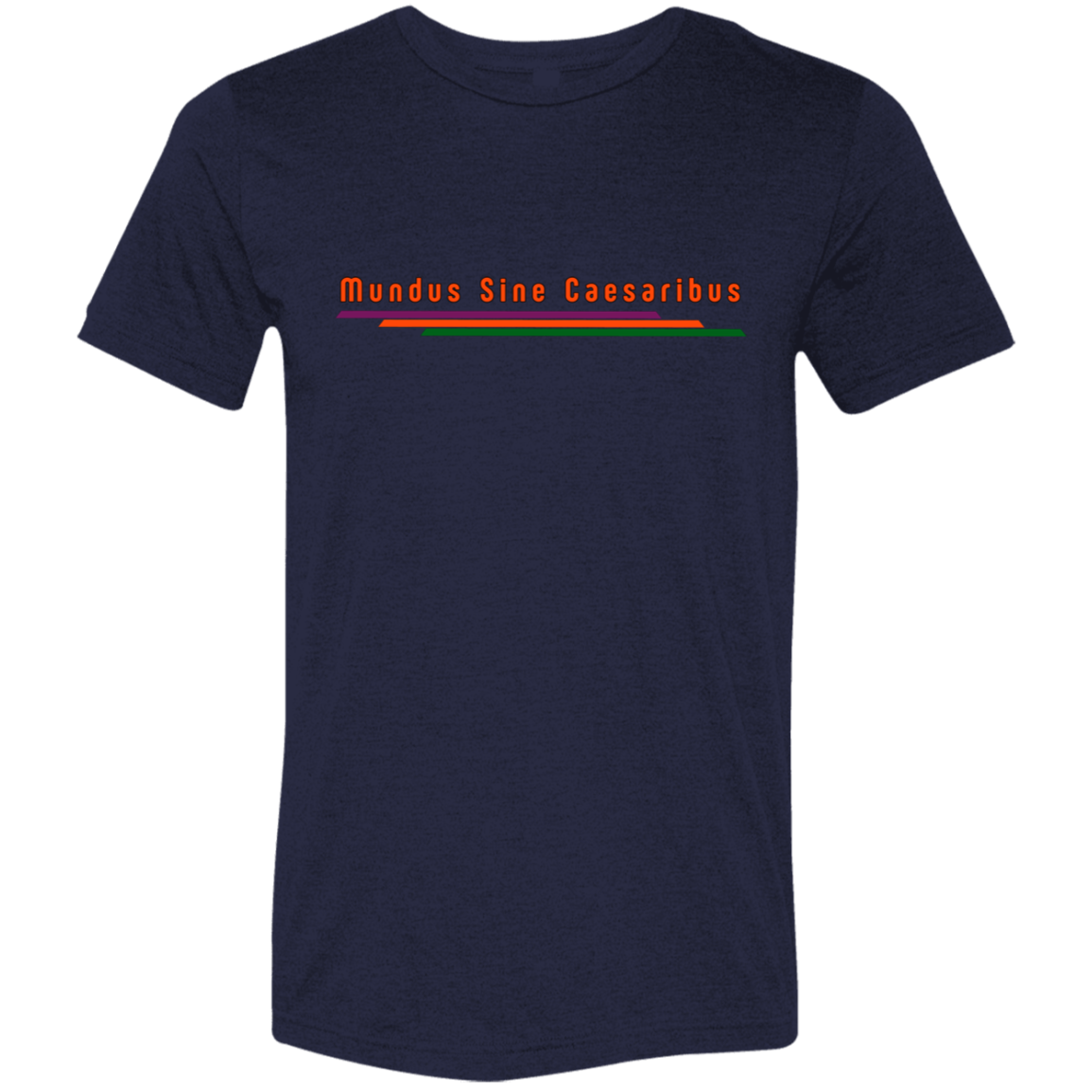 "Mundus Sine Caesaribus" Tri-blend T-shirt