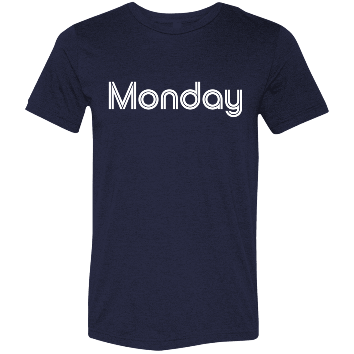 "My Monday shirt" Tri-blend T-shirt