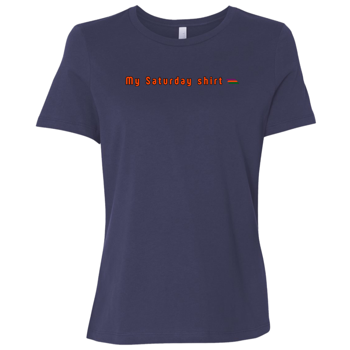 "My Saturday shirt" Womens Relaxed T-shirt