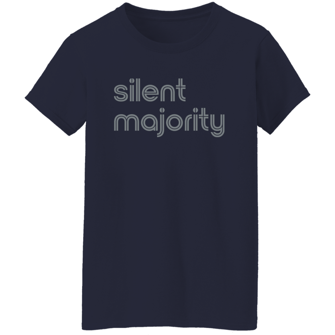 "Silent majority" Womens T-shirt